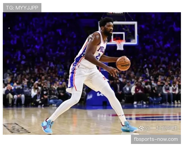 奥卡福内线篮板对比恩比德，提升球队禁区防守效率